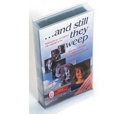 ...And Still They Weep - video & study guide - personal stories of abortion